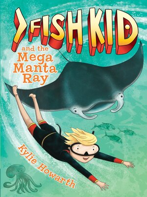 cover image of Fish Kid and the Mega Manta Ray